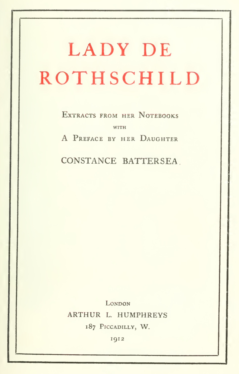Lady De Rothschild: Extracts From Her Notebooks: With a Preface by Her Daughter Constance Battersea cover